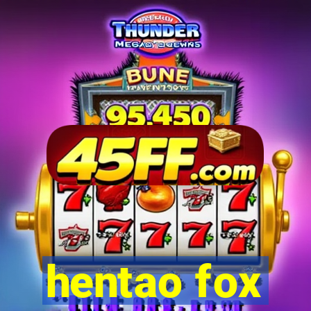 hentao fox
